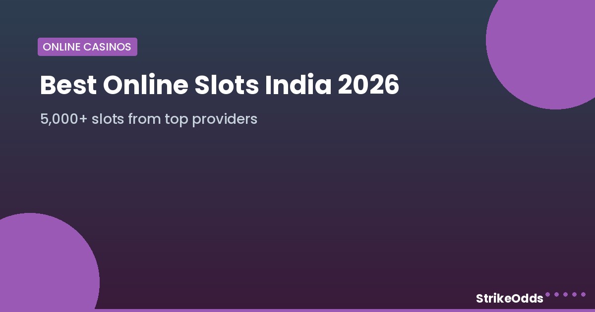 Best online slots India 2026 - StrikeOdds