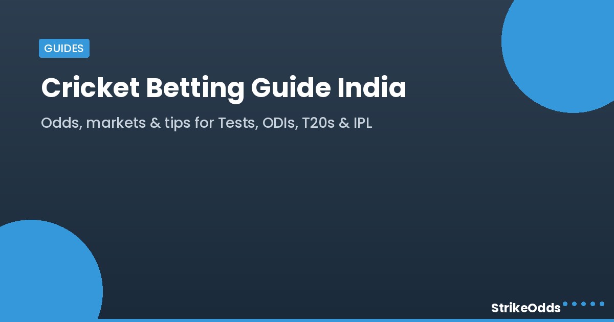 Cricket betting guide India - StrikeOdds