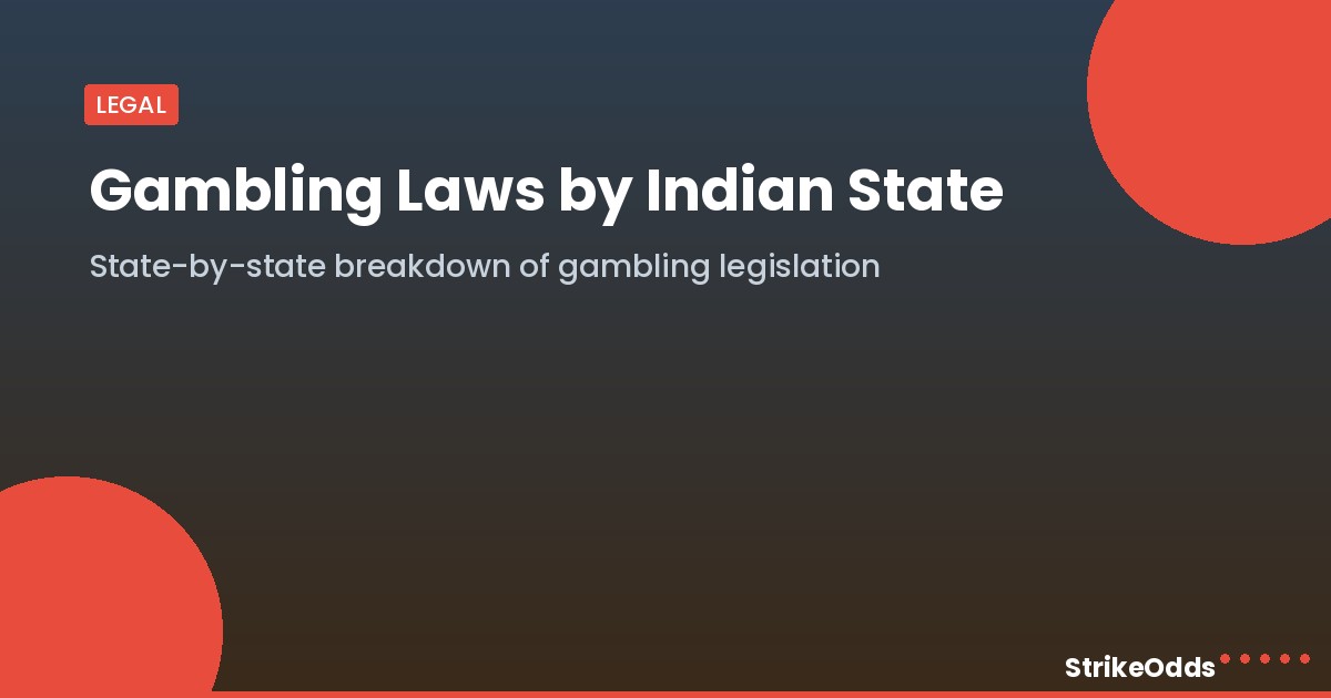 Gambling laws by Indian state - StrikeOdds