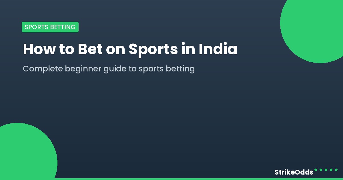 How to bet on sports in India - StrikeOdds guide