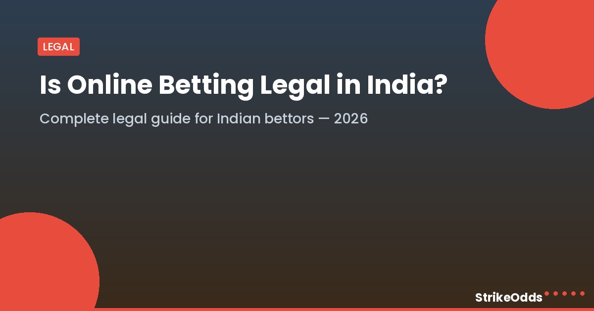 Is online betting legal in India - StrikeOdds guide