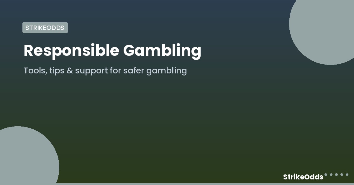 Responsible gambling - StrikeOdds