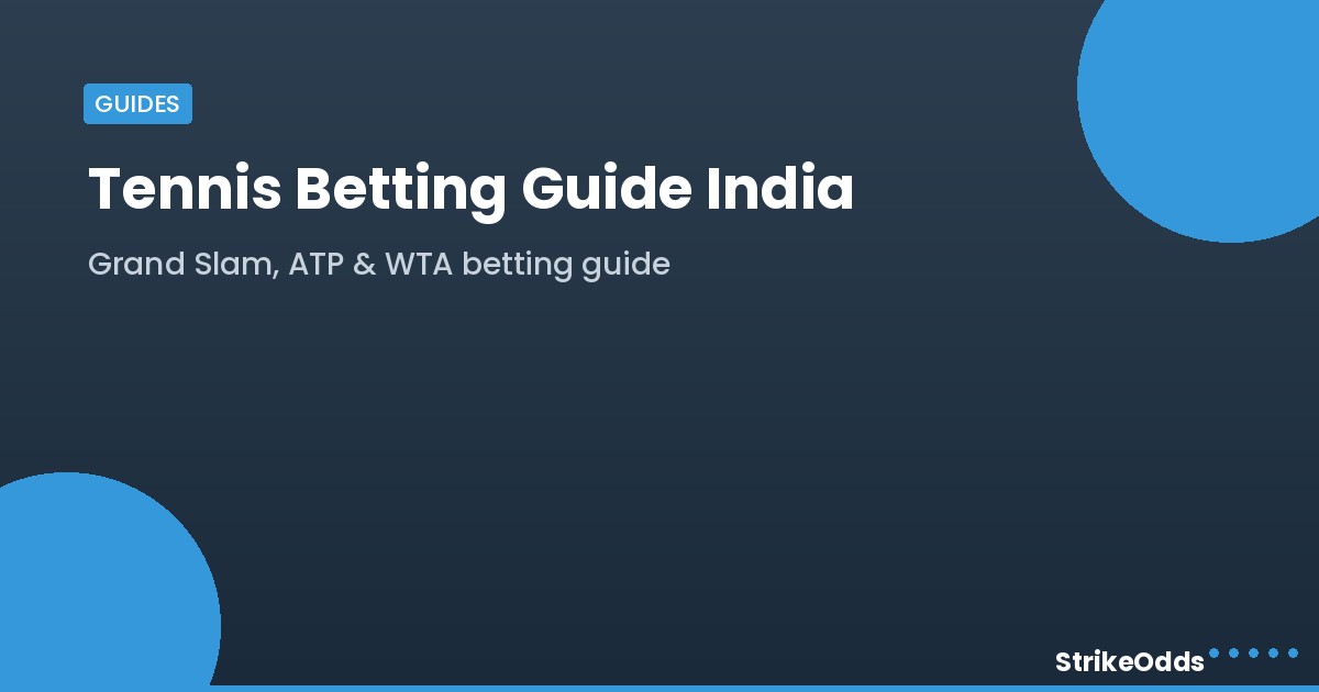 Tennis betting guide India - StrikeOdds